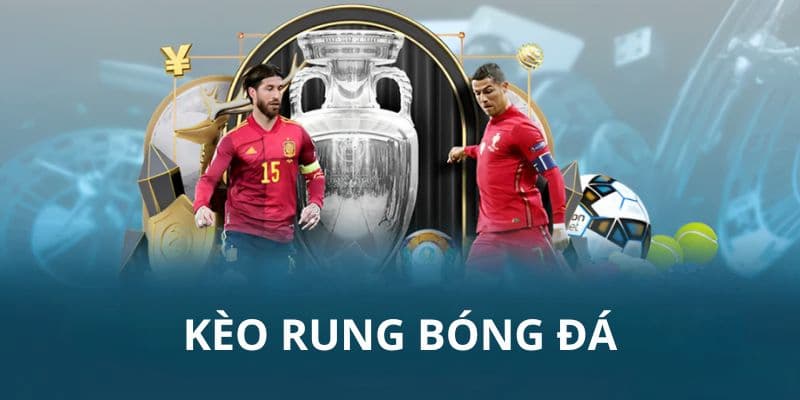 Mẹo cá cược kèo rung iwin hiệu quả từ cao thủ